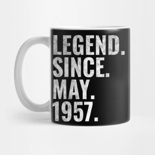 Legend since May 1957 Birthday Shirt Happy Birthday Shirts Mug